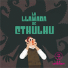 LA LLAMADA DE CTHULH (YA LEO A)  PALO