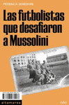 LAS CFUTBOLISTAS QUE DESAFIARON A MUSSOLINI