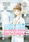 MIDORI, LA CENICIENTA DEL HOSPITAL VOL. 3