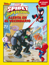 SPIDEY Y SU SUPEREQUIPO. ALERTA EN EL VECINDARIO