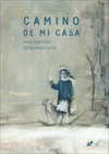 CAMINO DE MI CASA /A/  (SOBRE LA GUERRA