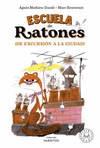 ESCUELA DE RATONES. DE EXCURSIN A LA CIUDAD! - VOL. 2