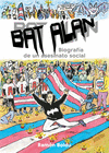 BAT ALAN. BIOGRAFA DE UN ASESINATO SOCIAL (TRANS