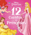 PRINCESAS. 12 CUENTOS DE PRINCESAS