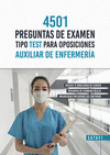 4501 PREGUNTAS EXAMEN TIPO TEST PARA OPOSICIONES AUXILIAR DE ENFERMERA