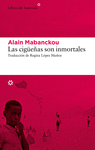 LAS CIG�E�AS SON INMORTALES