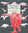 DINOSAURIOS DE PELO ROSA