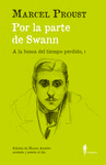 POR LA PARTE DE SWANN. A LA BUSCA DEL TIEMPO PERDIDO, I