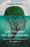 VICIOS DEL ECOLOGISMO LOS