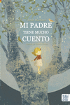 MI PADRE TIENE MUCHO CUENTO  /A/ (POESIA)