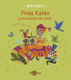 FRIDA KHALO Y SU MUNDO DE COLOR  (PALO