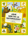 QU NOS DA LA NATURALEZA