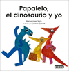 PAPALELO, EL DINOSAURIO Y YO  /A/