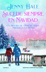 SUCEDE SIEMPRE EN NAVIDAD. AUTORA BESTSELLER DE USA TODAY. M�S DE 1 MILL�N DE EJ