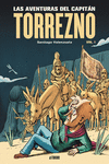 LAS AVENTURAS DEL CAPITN TORREZNO, VOLUMEN 1. HORIZONTES LEJANOS