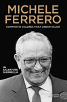 MICHELE FERRERO. LA BIOGRAFA OFICIAL