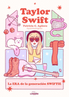 TAYLOR SWIFT. LA ERA DE LA GENERACIN SWIFTIE