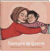 SIEMPRE TE QUERRE  /A/