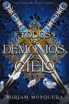 TODOS LOS DEMONIOS DEL CIELO. LA CADA DEL CIELO: LIBRO 2