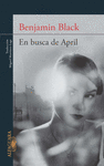 EN BUSCA DE APRIL (NUEVO CASO DE QUIRKE)