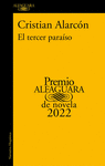 EL TERCER PARA�SO (PREMIO ALFAGUARA DE NOVELA 2022)