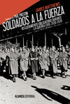 SOLDADOS A LA FUERZA. RECLUTAMIENTO OBLIGATORIO DURANTE GC 1936/39