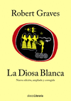 LA DIOSA BLANCA  (NUEVA EDICCIÓN, AMPLIADA Y CORREGIDA)