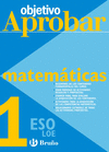 MATEMATICAS 1 ESO-LOE/OBJETIVO APROBAR