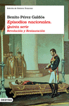 EPISODIOS NACIONALES. QUINTA SERIE. REVOLUCIN Y RESTAURACIN