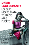 LO QUE NO TE MATA TE HACE MAS FUERTE (T)