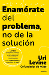 ENAM�RATE DEL PROBLEMA, NO DE LA SOLUCI�N