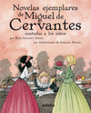 NOVELAS EJEMPLARES DE MIGUEL DE CERVANTES CONTADAS A LOS NI�OS