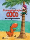 NO TENGAS MIEDO COCO EL PEQUEO DRAGN
