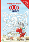 LIBRO DE JUEGOS - EL PEQUEO DRAGN COCO Y LOS INDIOS
