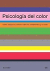 PSICOLOG�A DEL COLOR. C�MO ACTUAN LOS COLORES SOBRE LOS SENTIMIENTOS Y