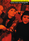 C�MO CREAR UNA FOTOGRAF�A