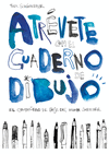 ATR�VETE CON EL CUADERNO DE DIBUJO