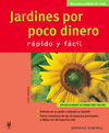 JARDINES POR POCO DINERO R�PIDO Y F�CIL