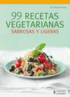99 RECETAS VEGETARIANAS SABROSAS Y LIGERAS