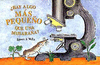 HAY ALGO M�S PEQUE�O QUE UNA MUSARA�A /A/