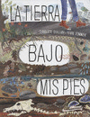 LA TIERRA BAJO MIS PIES  (IL.  DESPLEGABLE