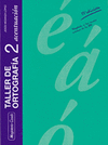 TALLER DE ORTOGRAF�A 2 ACENTUACI�N (TILDES)