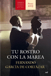 TU ROSTRO CON LA MAREA (PREMIO NOVELA HISTRICA 2013)