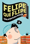 FELIPE QUE FLIPE, 3