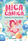 NICA CANICA 1 - PRIMER DIA EN LA ESCUELA DE BRUJAS