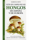 GU�A DE CAMPO DE LOS HONGOS DE ESPA�A Y DE EUROPA