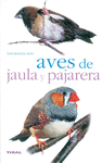 AVES DE JAULA Y PAJARERA
