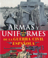 ATLAS ILUSTRADO DE ARMAS Y UNIFORMES DE LA GUERRA CIVIL ESPAOLA