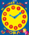 MI PRIMER LIBRO DE LAS HORAS CON RELOJ