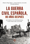 LA GUERRA CIVIL ESPA�OLA 80 A�OS DESPU�S